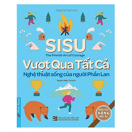 SISU - Vượt qua tất cả - Nghệ thuật sống của người Phần Lan