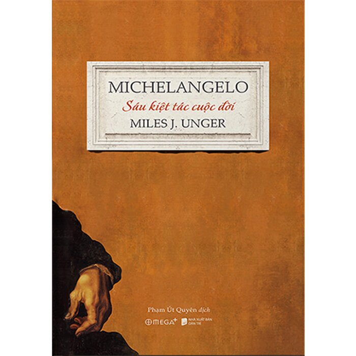 Michelangelo - Sáu Kiệt Tác Cuộc Đời