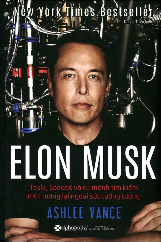 Elon Musk: Tesla, Spacex Và Sứ Mệnh Tìm Kiếm Một Tương Lai Ngoài Sức Tưởng Tượng